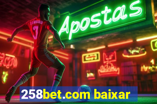 258bet.com baixar